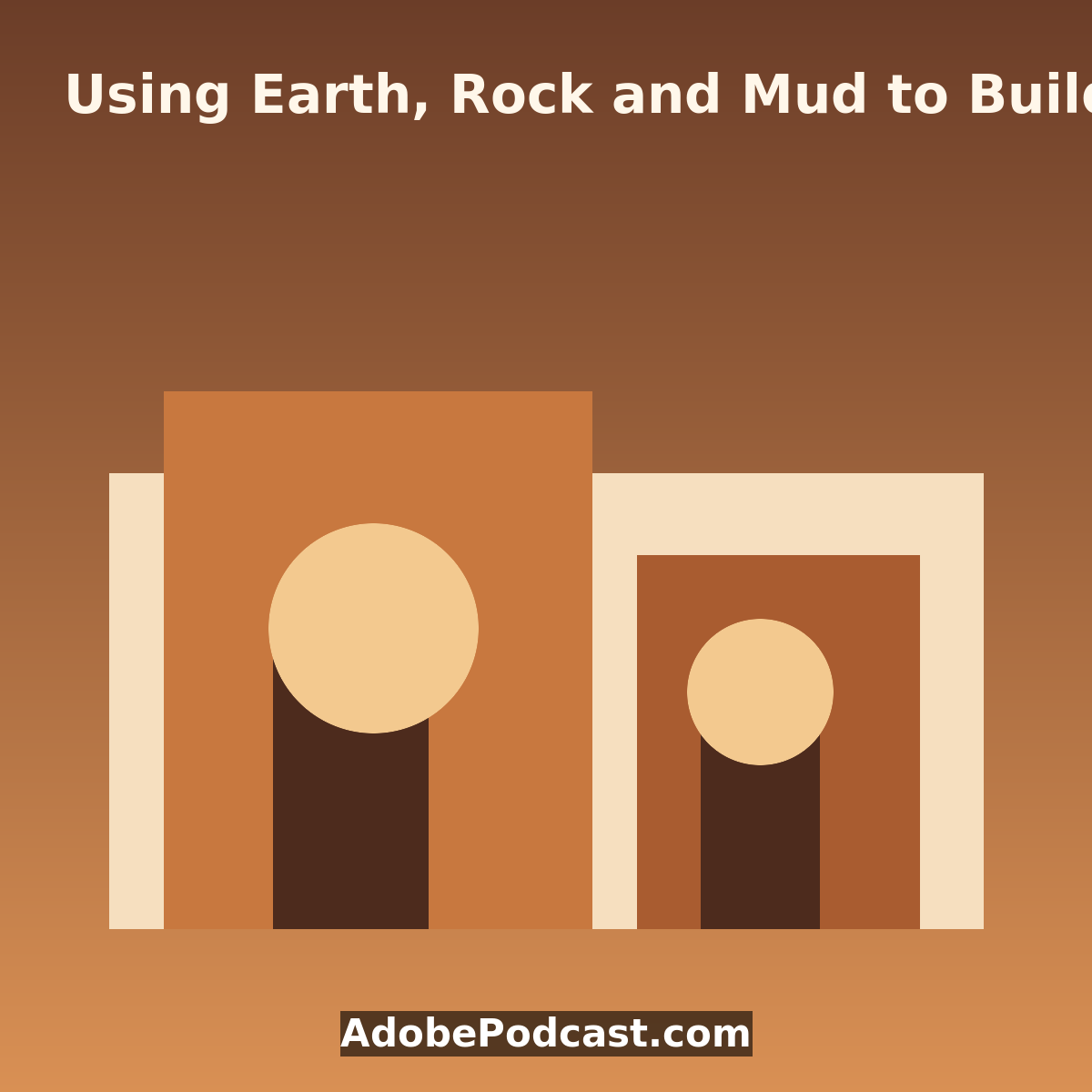 Using Earth, Rock and Mud to Build Durable Walls featured image by AdobePodcast.com